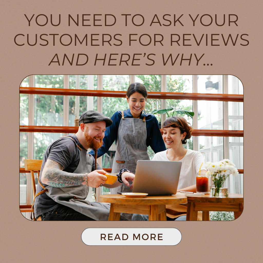 You Need To Ask Your Customers For Reviews And Here's Why