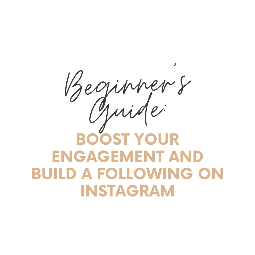 How to Boost Your Engagement and Build a Following on Instagram