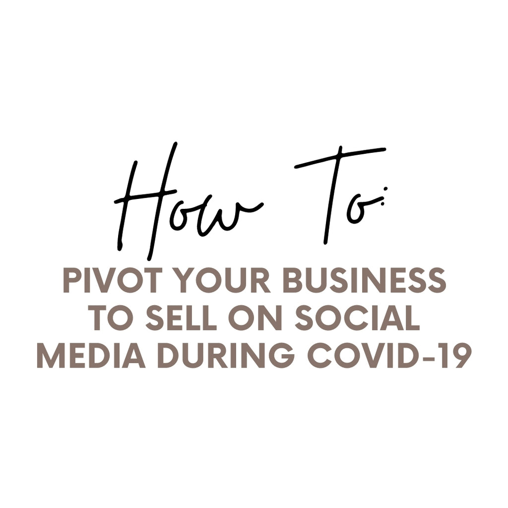 How Small Businesses can Pivot to Sell on Social Media During Covid-19