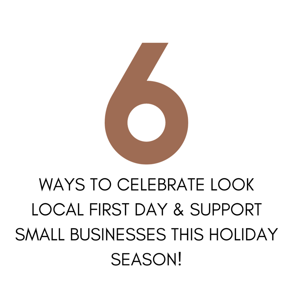 6 Ways to Celebrate Look Local First Day & Support Small Businesses This Holiday Season