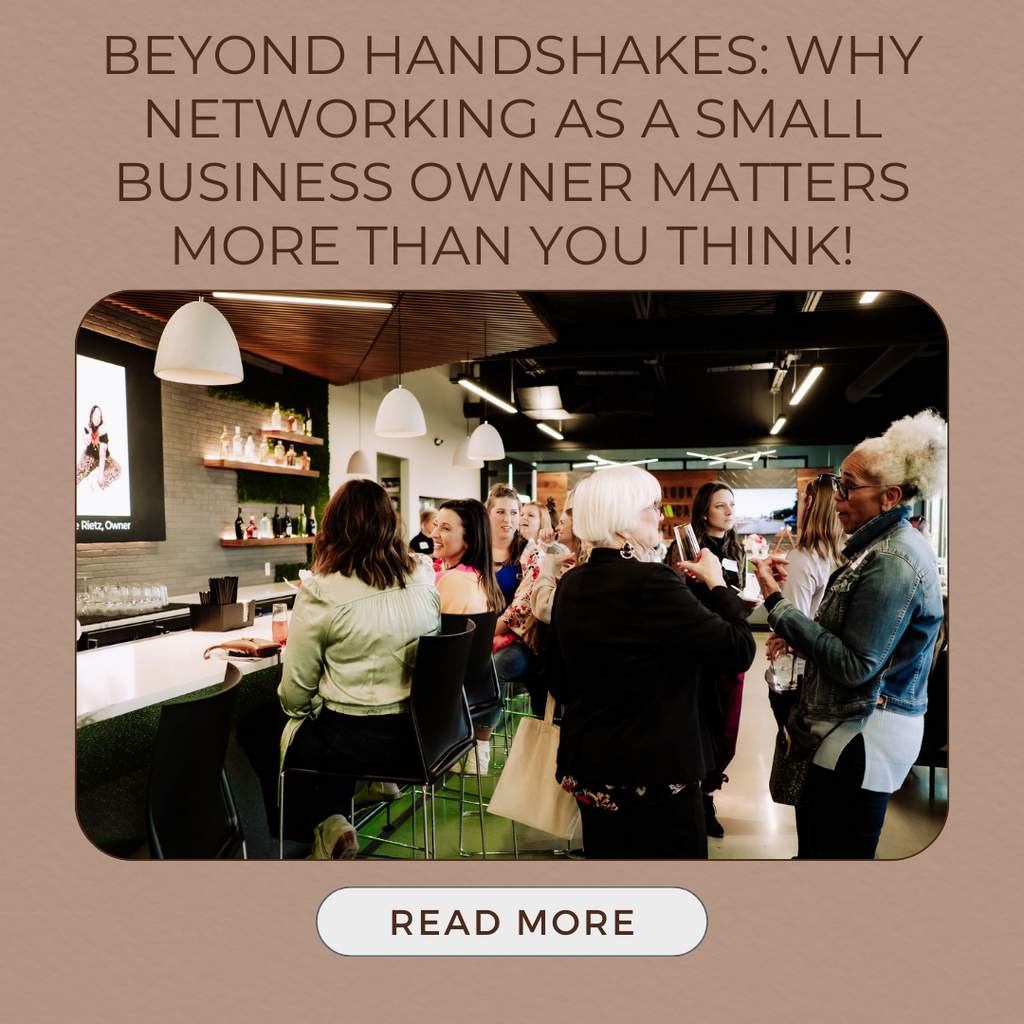 Beyond Handshakes: Why Networking As A Small Business Owner Matters More Than You Think