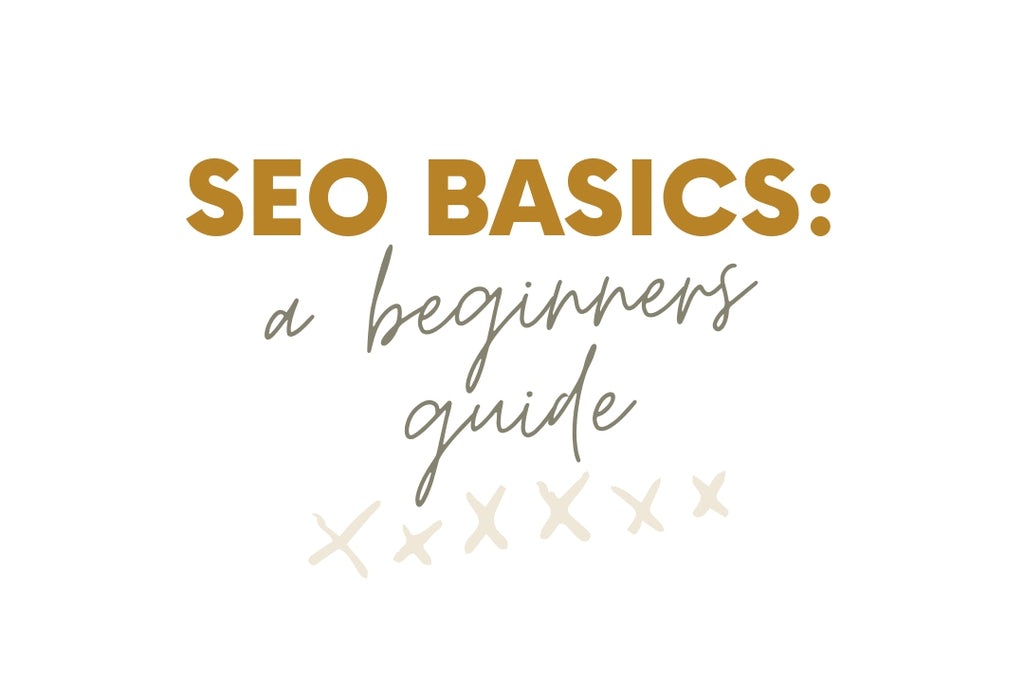 SEO Basics - a beginners guide to SEO